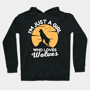 Just A Girl Who Loves Wolves Hoodie